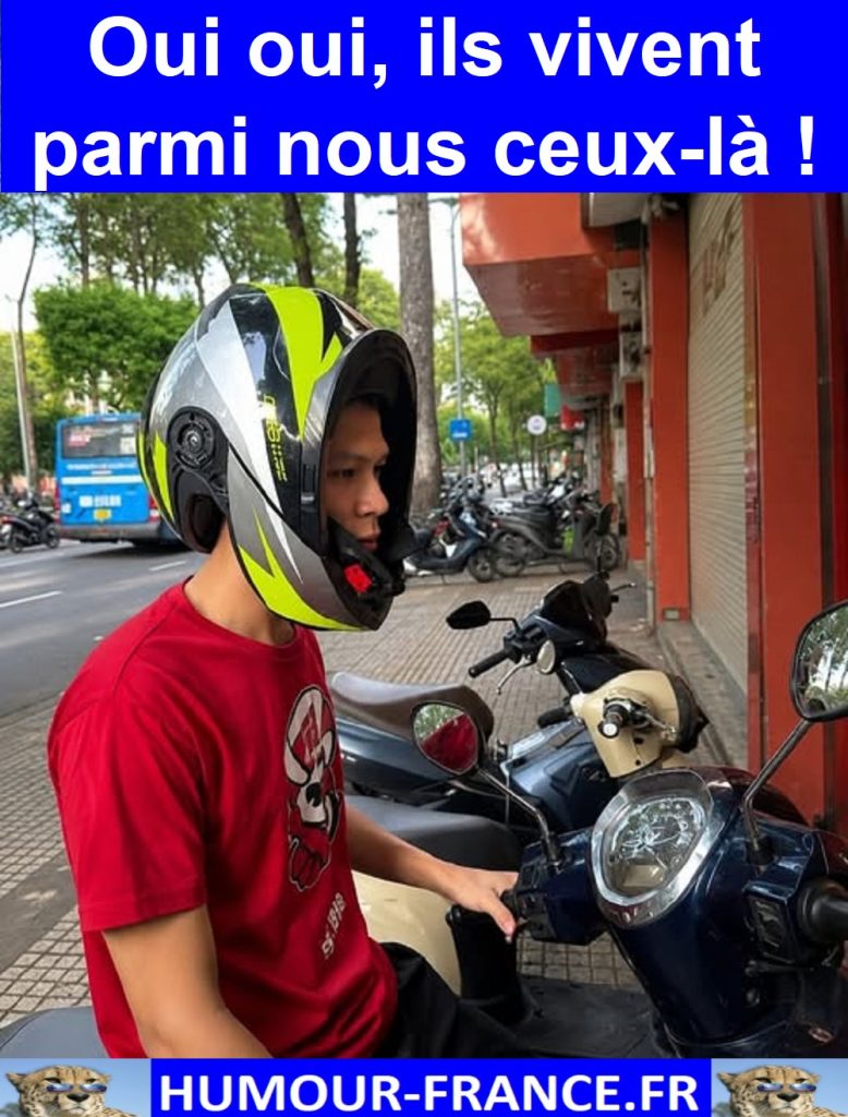 Oui oui, ils vivent parmi nous ceux-là !