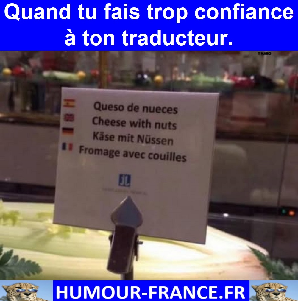 Quand tu fais trop confiance à ton traducteur.