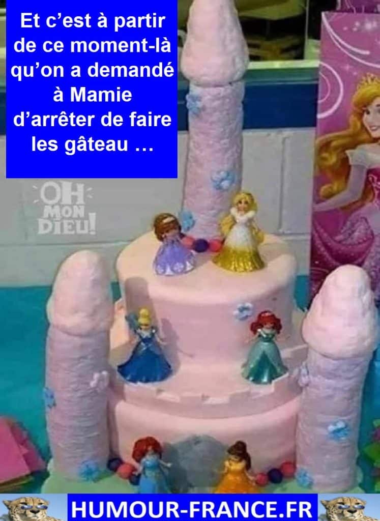 Et c’est à partir de ce moment-là qu’on a demandé à Mamie d’arrêter de faire les gâteau …