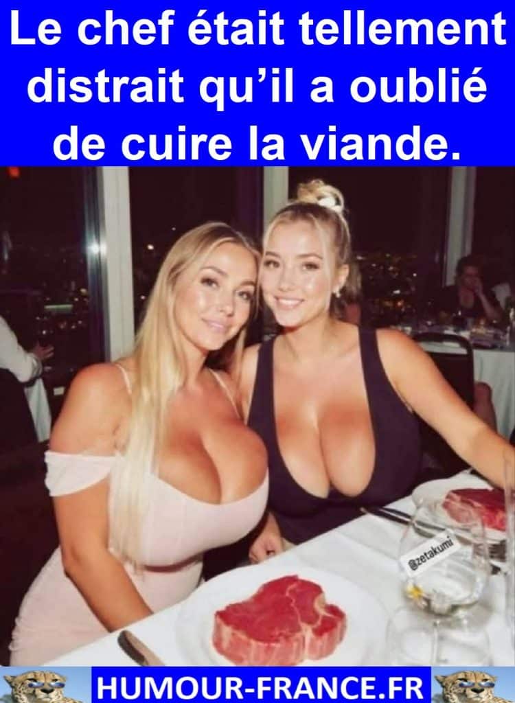 Le chef était tellement distrait qu’il a oublié de cuire la viande.