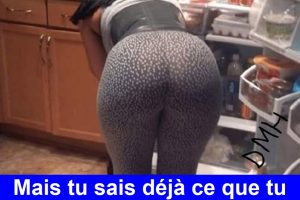 Quand elle veut préparer le repas … Mais tu sais déjà ce que tu veux manger.
