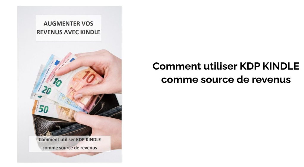 Comment utiliser KDP KINDLE comme source de revenus