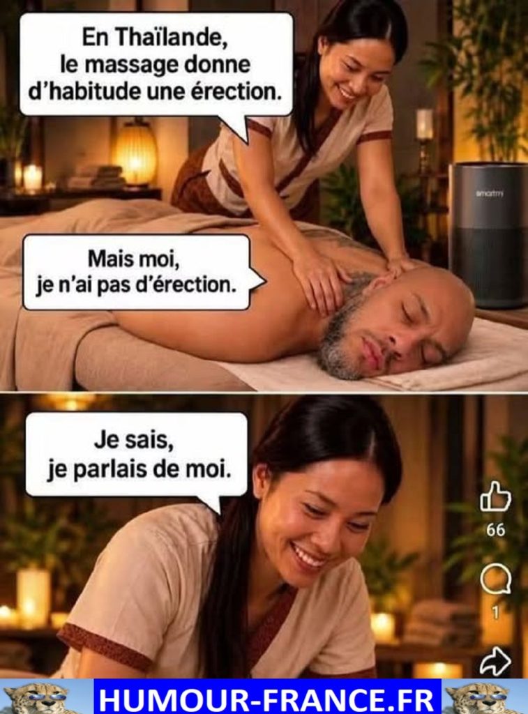 En Thaïlande le massage donne d’habitude une érection.